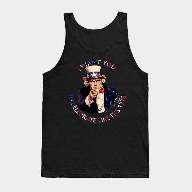 I Want You To Celebrate Like Its 1776 Tank Top by taiche